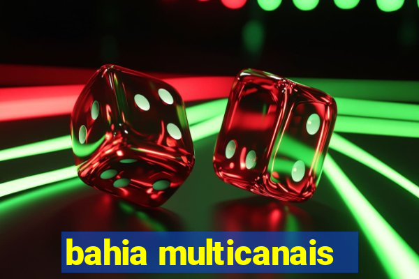 bahia multicanais